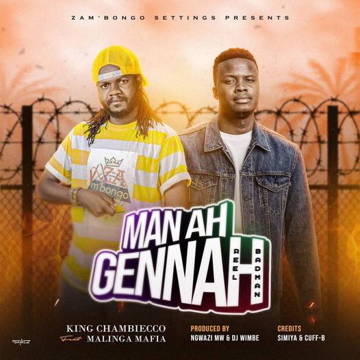 King Chambiecco-Man Ah Gennah Feat Malinga  ( Pr...